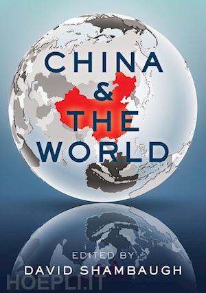 shambaugh david (curatore) - china and the world