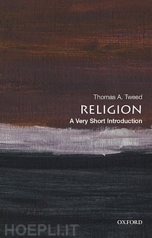 tweed thomas a. - religion: a very short introduction