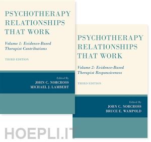 wampold bruce e.; norcross john c. (curatore); lambert michael j. (curatore) - psychotherapy relationships that work, 2 vol set