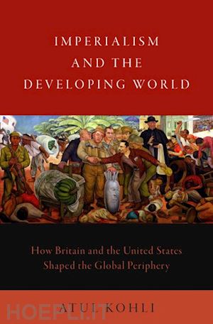 kohli atul - imperialism and the developing world