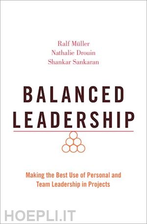 müller ralf; drouin nathalie; sankaran shankar - balanced leadership