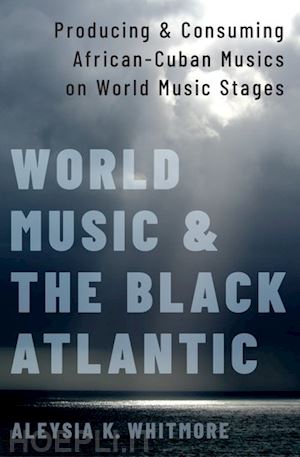 whitmore aleysia k. - world music and the black atlantic