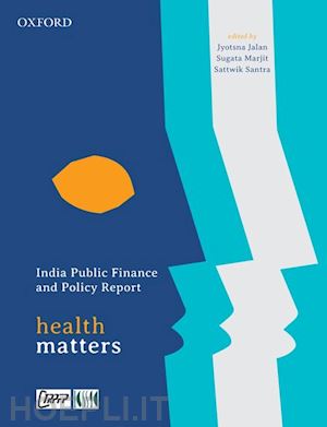 jalan jyotsna (curatore); marjit sugata (curatore); santra sattwik (curatore) - india public finance and policy report