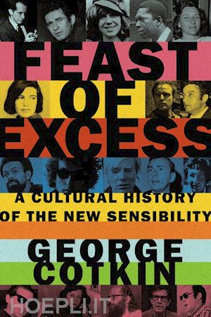 cotkin george - feast of excess