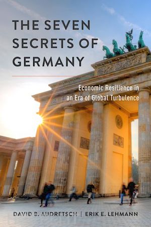 audretsch david b.; lehmann erik e. - the seven secrets of germany