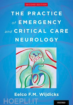 wijdicks eelco f. m. - the practice of emergency and critical care neurology