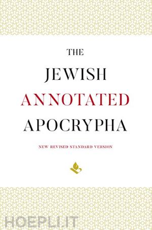 klawans jonathan (curatore); wills lawrence m. (curatore) - the jewish annotated apocrypha