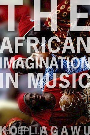 agawu kofi - the african imagination in music