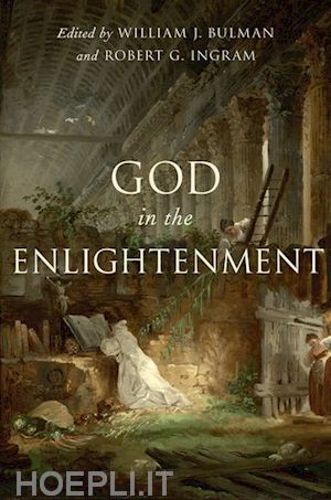 bulman william j. (curatore); ingram robert g. (curatore) - god in the enlightenment