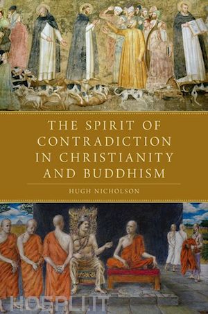 nicholson hugh - the spirit of contradiction in christianity and buddhism