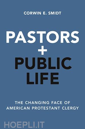 smidt corwin e. - pastors and public life