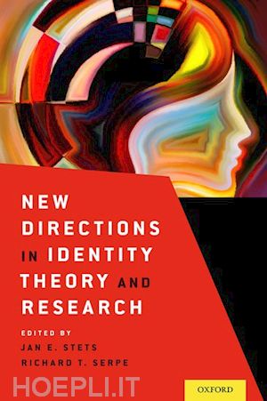 stets jan e. (curatore); serpe richard t. (curatore) - new directions in identity theory and research