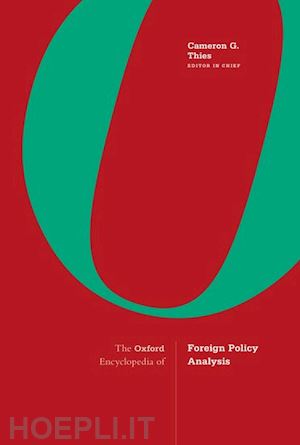 thies cameron g. (curatore) - the oxford encyclopedia of foreign policy analysis