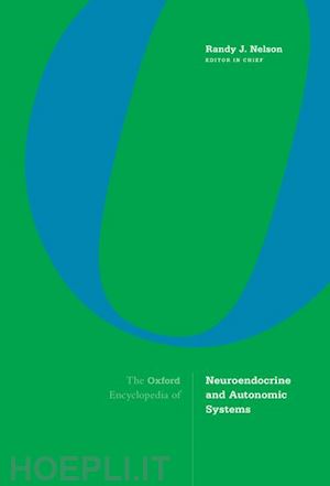 nelson randy j. - the oxford encyclopedia of neuroendocrine and autonomic systems