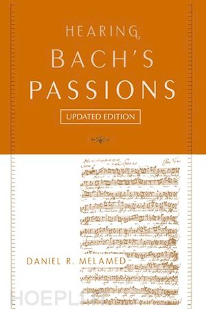 melamed daniel r. - hearing bach's passions
