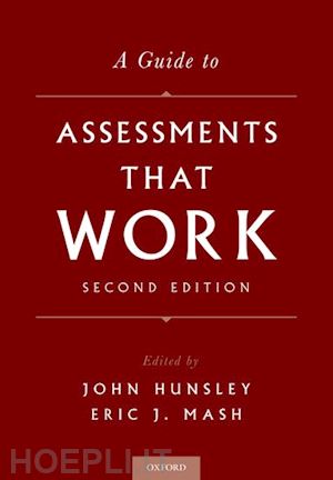 hunsley john (curatore); mash eric j. (curatore) - a guide to assessments that work