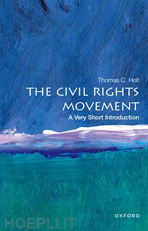 holt thomas c. - the civil rights movement: a very short introduction