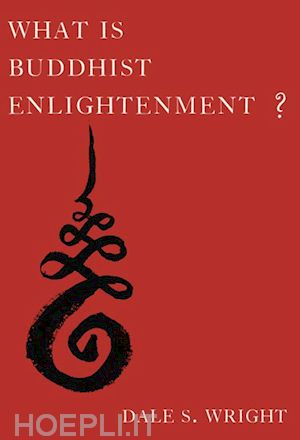 wright dale s. - what is buddhist enlightenment?