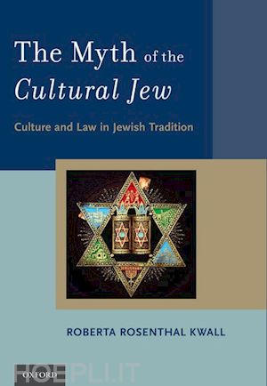 kwall roberta rosenthal - the myth of the cultural jew