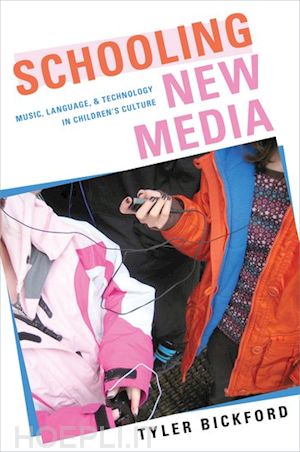 bickford tyler - schooling new media
