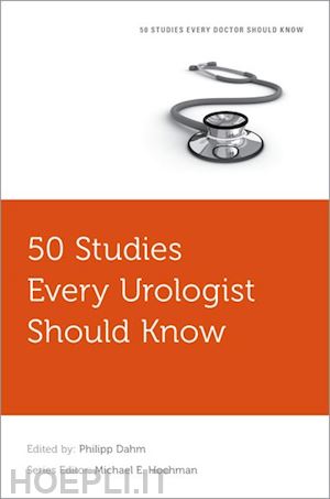 dahm philipp (curatore) - 50 studies every urologist should know