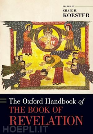 koester craig (curatore) - the oxford handbook of the book of revelation