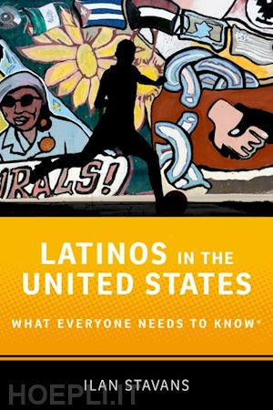 stavans ilan - latinos in the united states