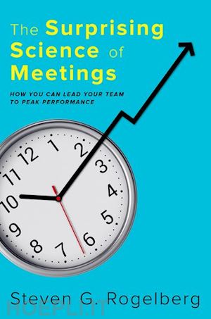 rogelberg steven g. - the surprising science of meetings
