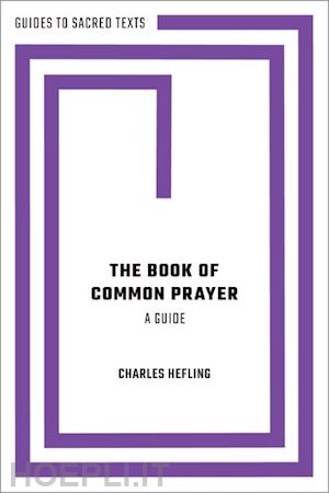hefling charles - the book of common prayer: a guide