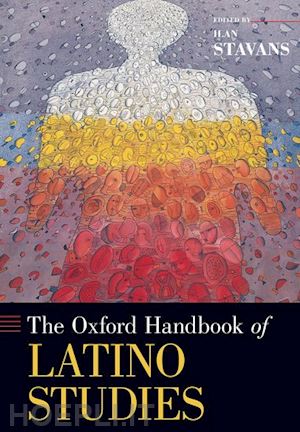 stavans ilan - the oxford handbook of latino studies