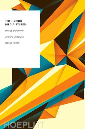 chadwick andrew - the hybrid media system