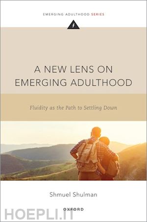 shulman shmuel - a new lens on emerging adulthood