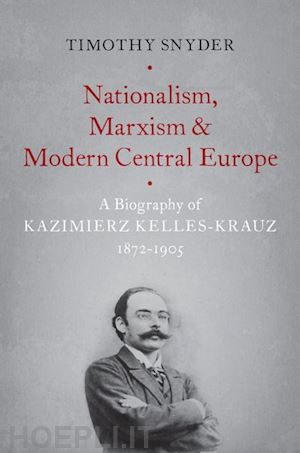 snyder timothy - nationalism, marxism, and modern central europe