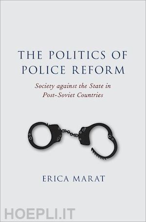 marat erica - the politics of police reform