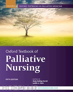 ferrell betty rolling (curatore); paice judith a. (curatore) - oxford textbook of palliative nursing