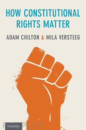 chilton adam; versteeg mila - how constitutional rights matter