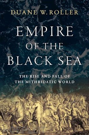 roller duane w. - empire of the black sea