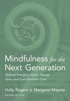 rogers holly; maytan margaret - mindfulness for the next generation