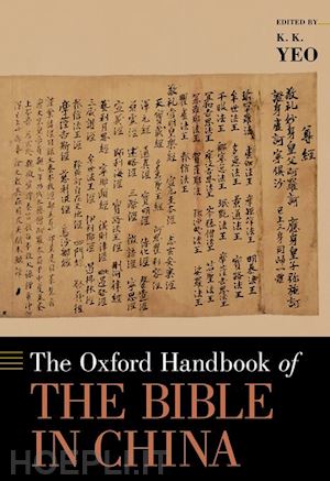 yeo k. k. (curatore) - the oxford handbook of the bible in china