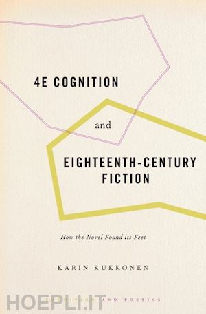 kukkonen karin - 4e cognition and eighteenth-century fiction