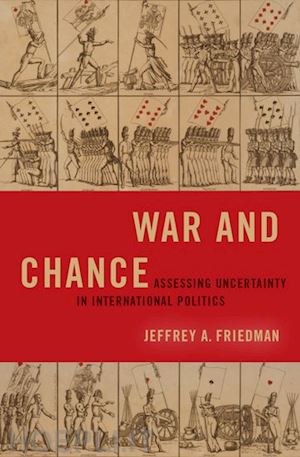 friedman jeffrey a. - war and chance