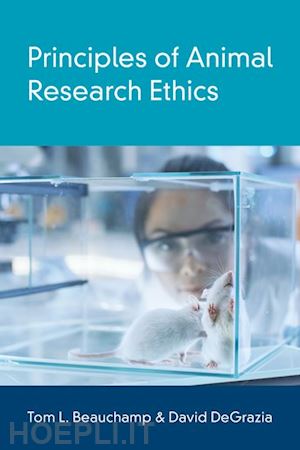 beauchamp tom l.; degrazia david - principles of animal research ethics