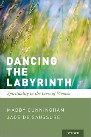 cunningham maddy; de saussure jade - dancing the labyrinth