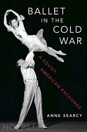 searcy anne - ballet in the cold war