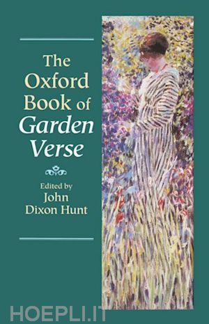 hunt john dixon (curatore) - the oxford book of garden verse