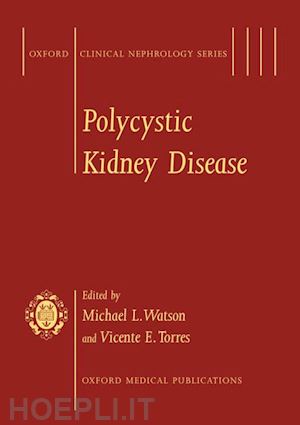 watson michael l.; torres vicente e. - polycystic kidney disease