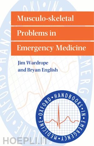 wardrope jim; english bryan - musculo-skeletal problems in emergency medicine