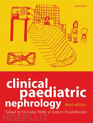 webb nicholas j.a.; postlethwaite robert j. - clinical paediatric nephrology