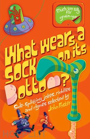 foster john - what wears a sock on its bottom?