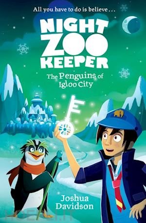 davidson joshua; clare giles - night zookeeper: the penguins of igloo city
